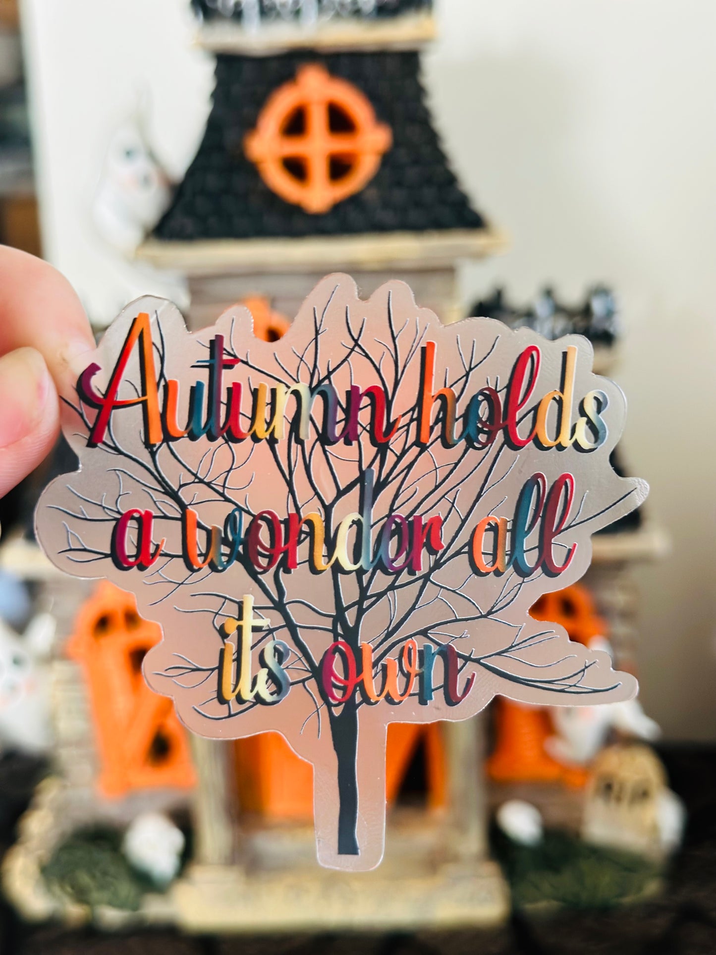 Autumn Holds a Wonder All Its Own Clear Sticker